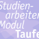 Studienarbeiten 2026 -Modul Taufe